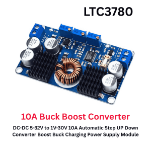LTC3780 DC-DC 5-32V to 1V-30V 10A Automatic Step UP Down Converter Boost Buck Charging Power Supply Module price in bangladesh, buck boost converter price in bd
